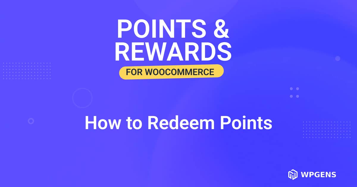 Redeem Point List How to Redeem Points - Points and Rewards for WooCommerce